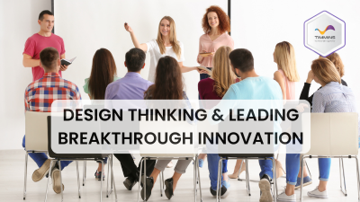Design Thinking & Beyond – Ideation for Breakthrough Innovation