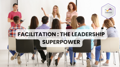 Facilitation : The Leadership Superpower